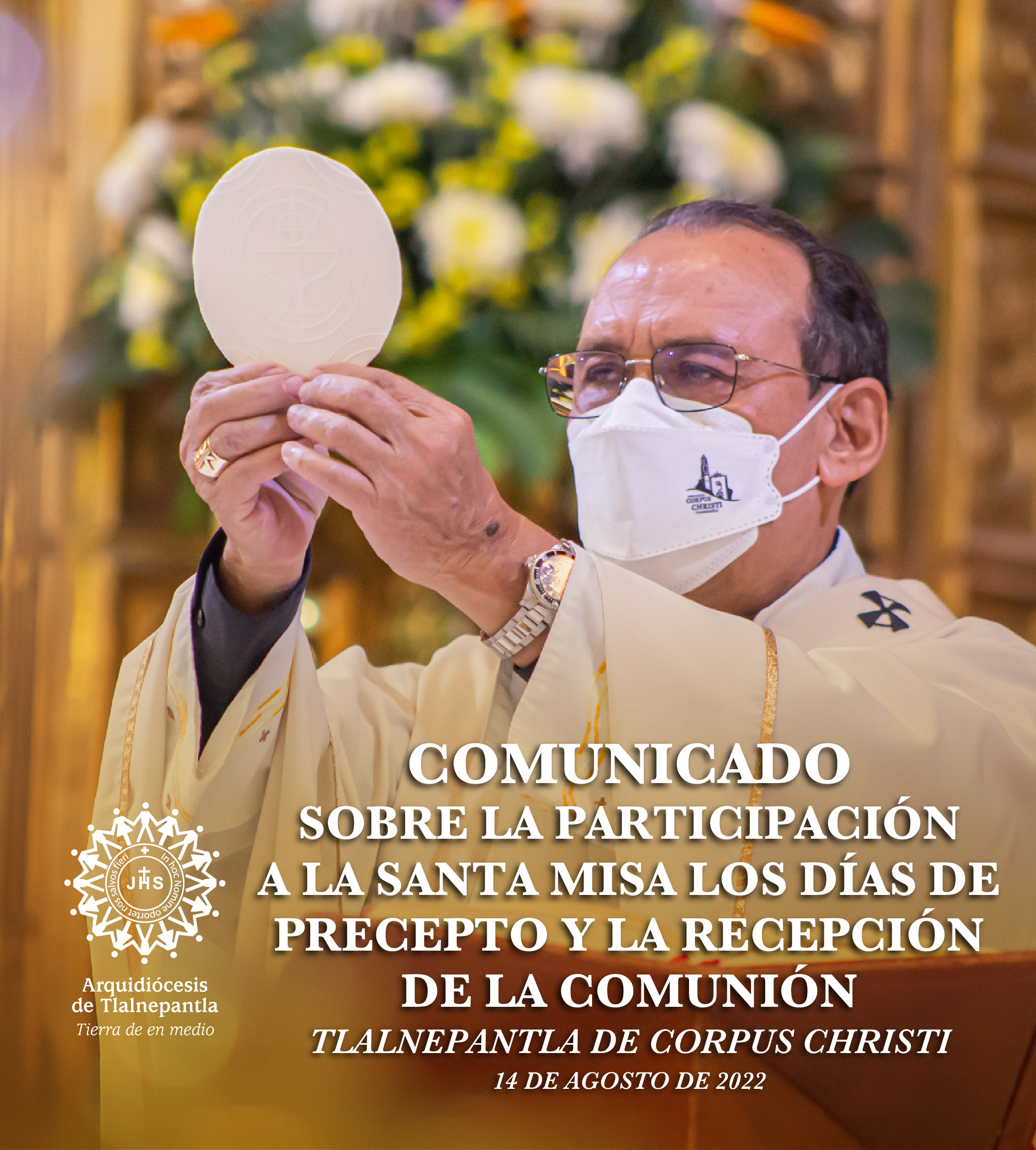 Sobre la Participación a la Santa Misa los días de precepto y la recepción de la comunión
